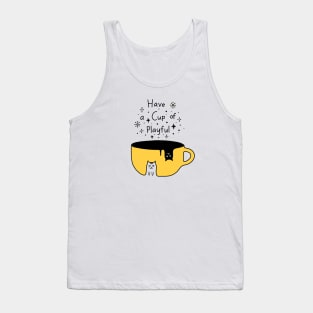 A Cup of Playful! Tank Top